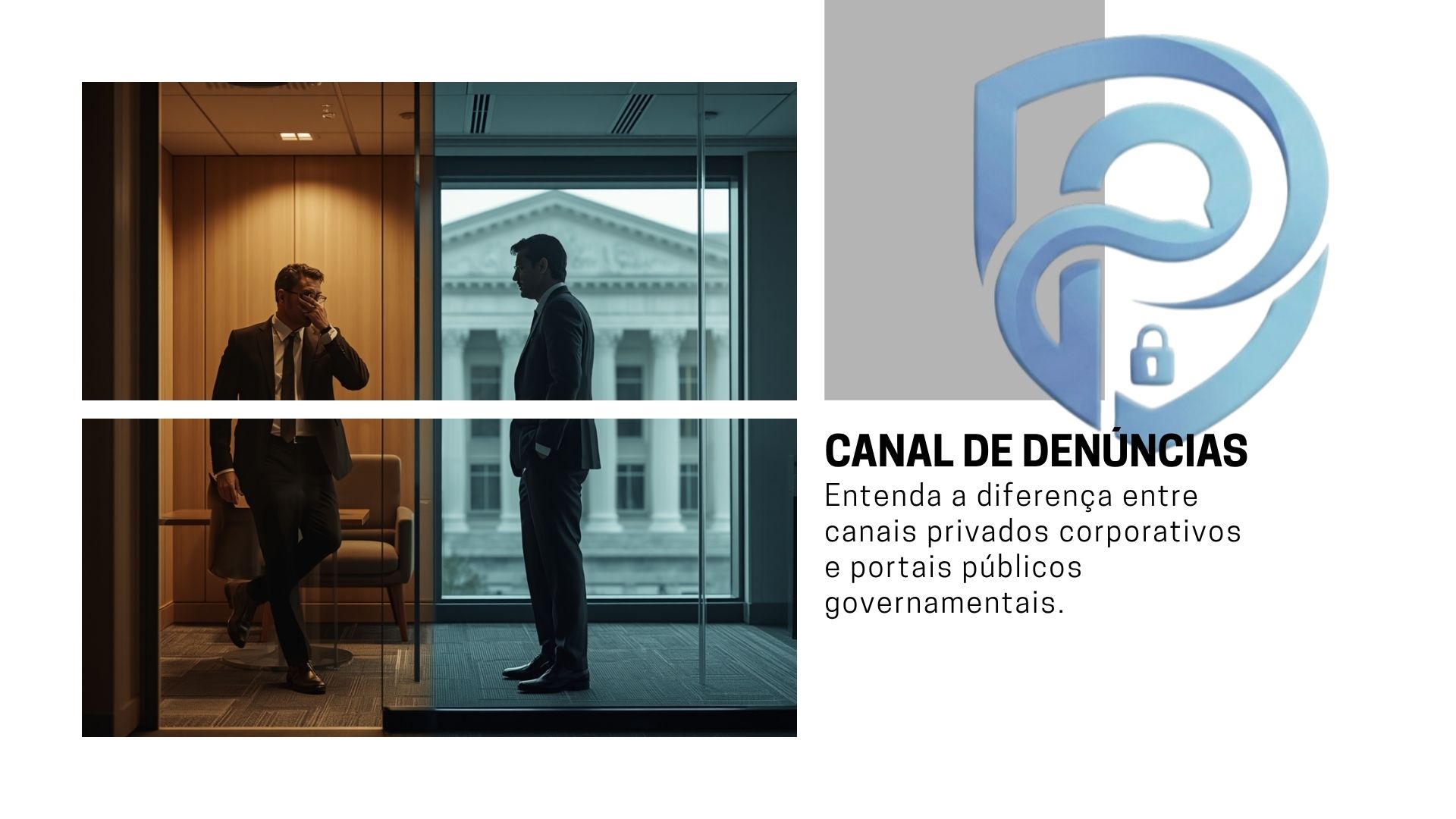 Canal de Denúncias Privado vs. Portais Públicos: Entenda a Diferença